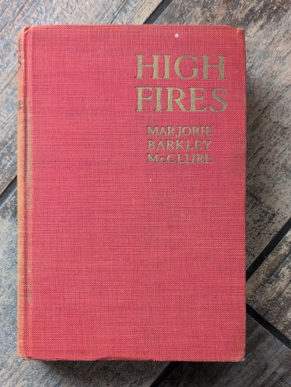 Vintage 1924 Book High By Fires Marjorie Barkley McClure, Red Cloth Hardcover